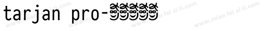 tarjan pro字体转换